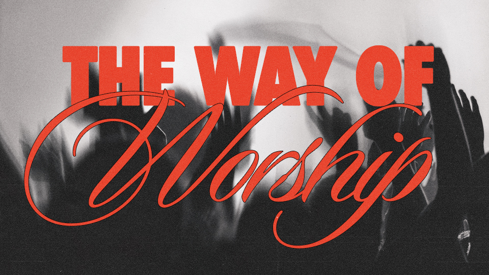 The Way of Worship_Featured